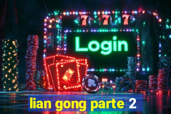 lian gong parte 2